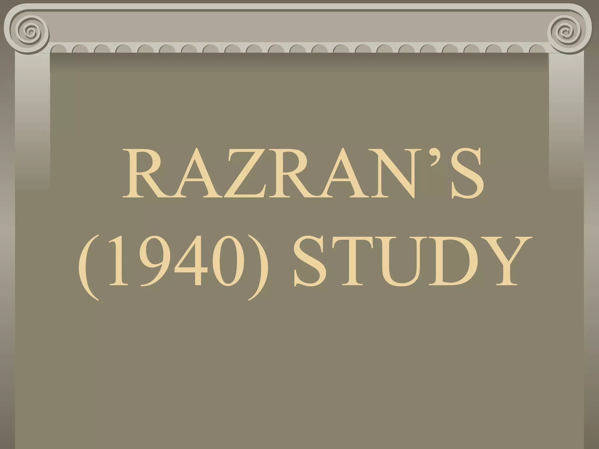 RAZRAN’S (1940) STUDY 