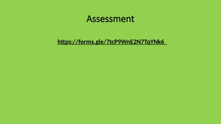 Assessment
https://forms.gle/7tcP9WnE2N7TqYNk6
 