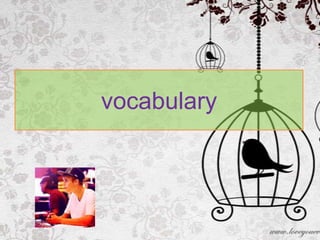 vocabulary
 