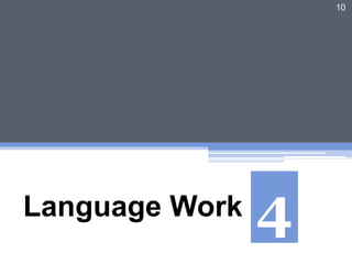 Language Work
10
4
 