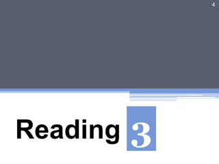 Reading
4
3
 