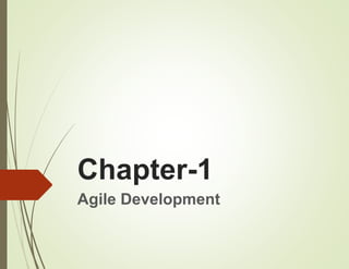 Chapter-1
Agile Development
 