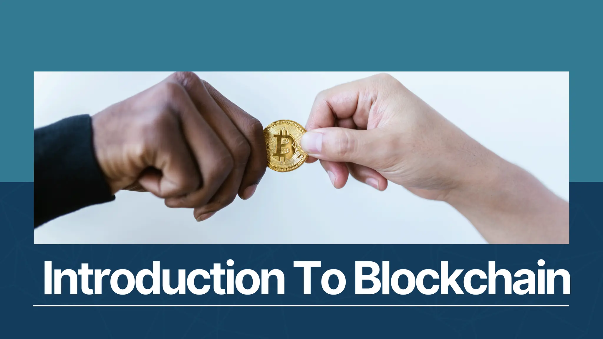 IntroductionToBlockchain
 