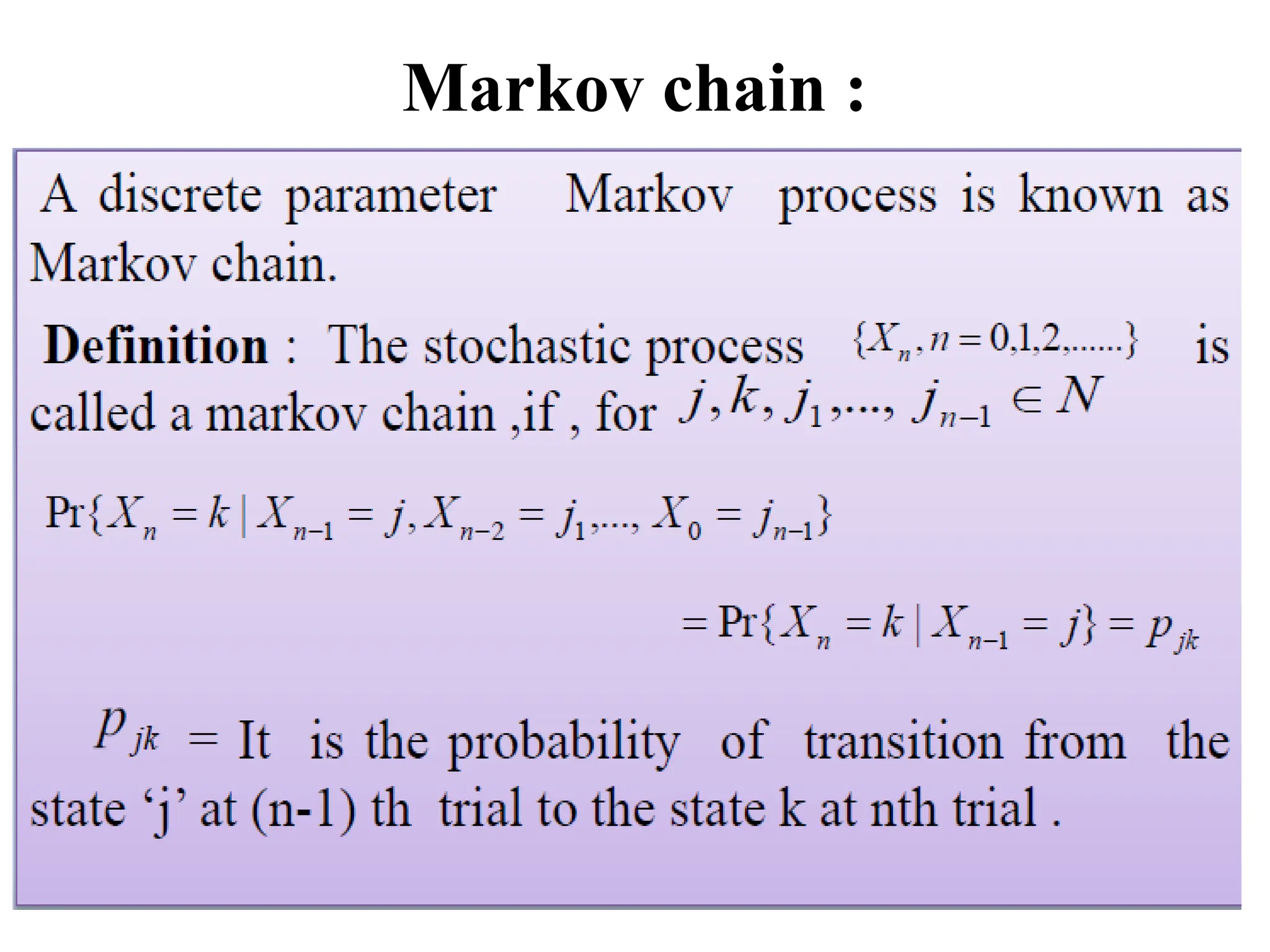 Markov chain :
 