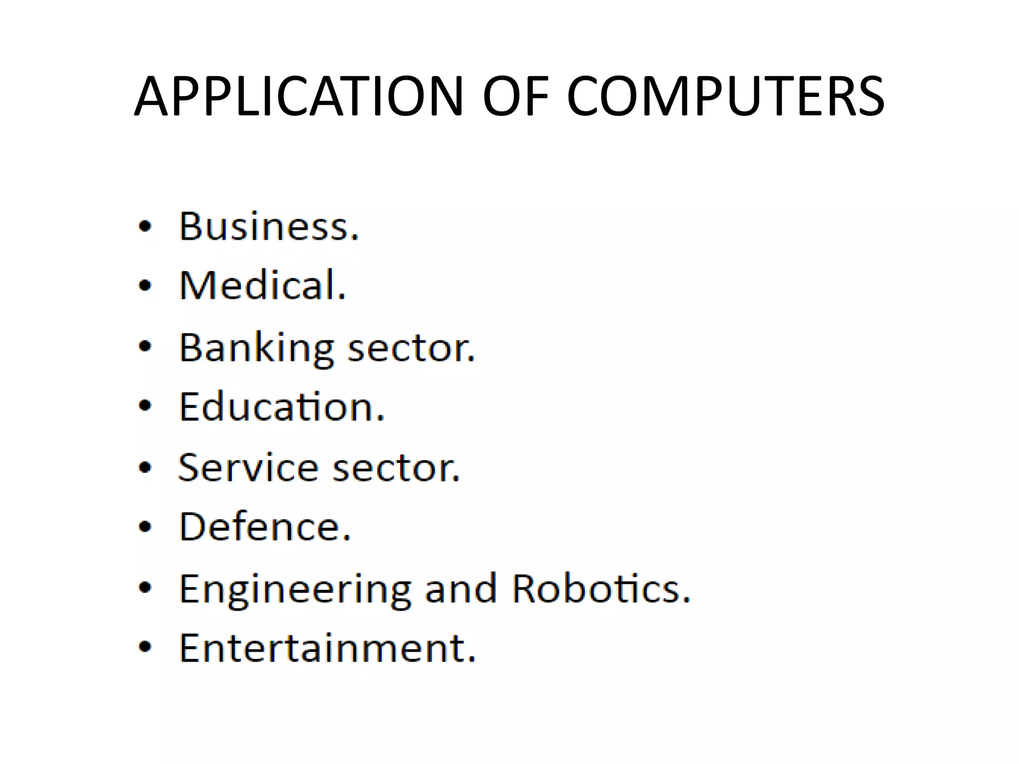 APPLICATION OF COMPUTERS
 