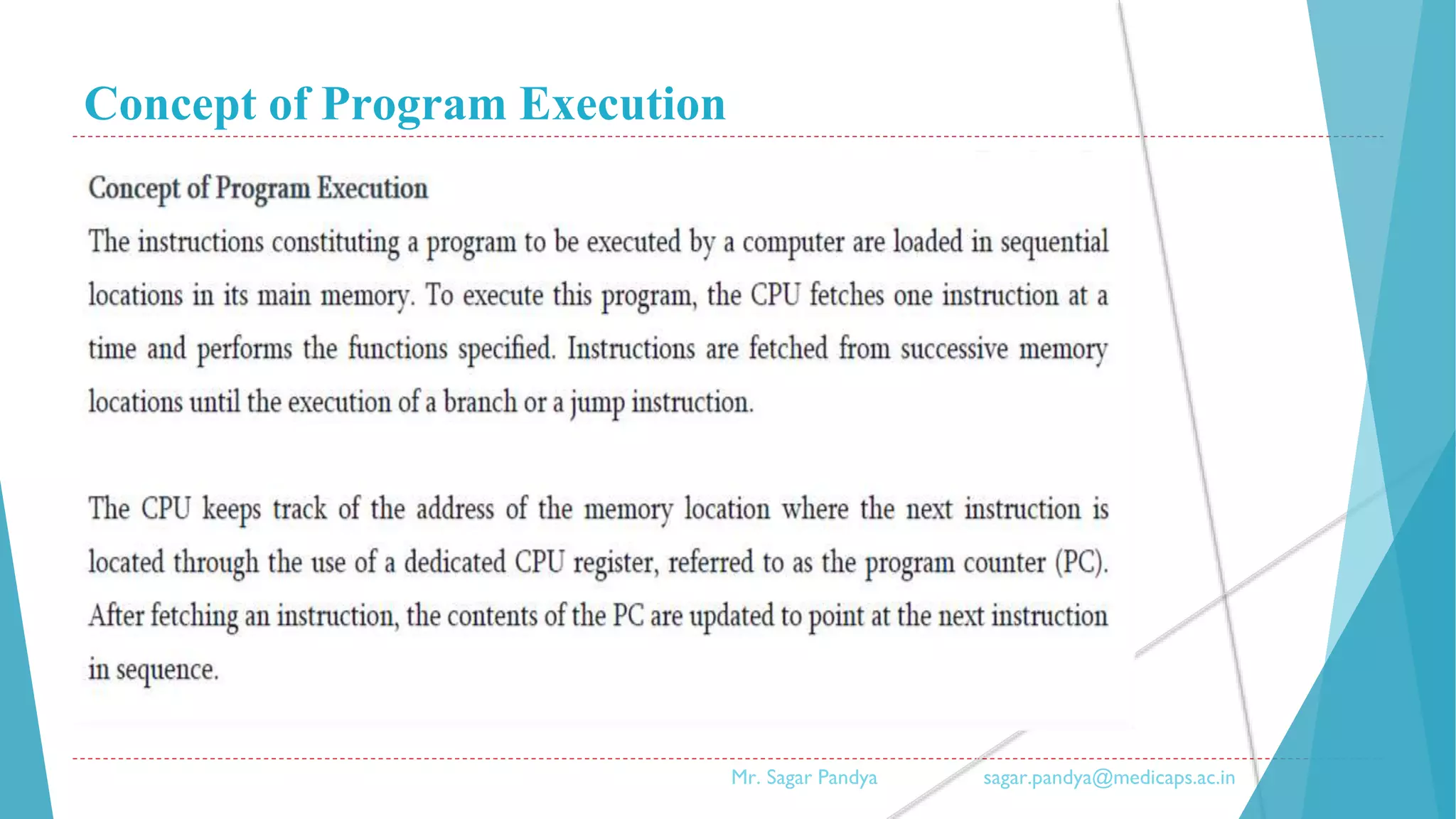 Concept of Program Execution
Mr. Sagar Pandya sagar.pandya@medicaps.ac.in
 