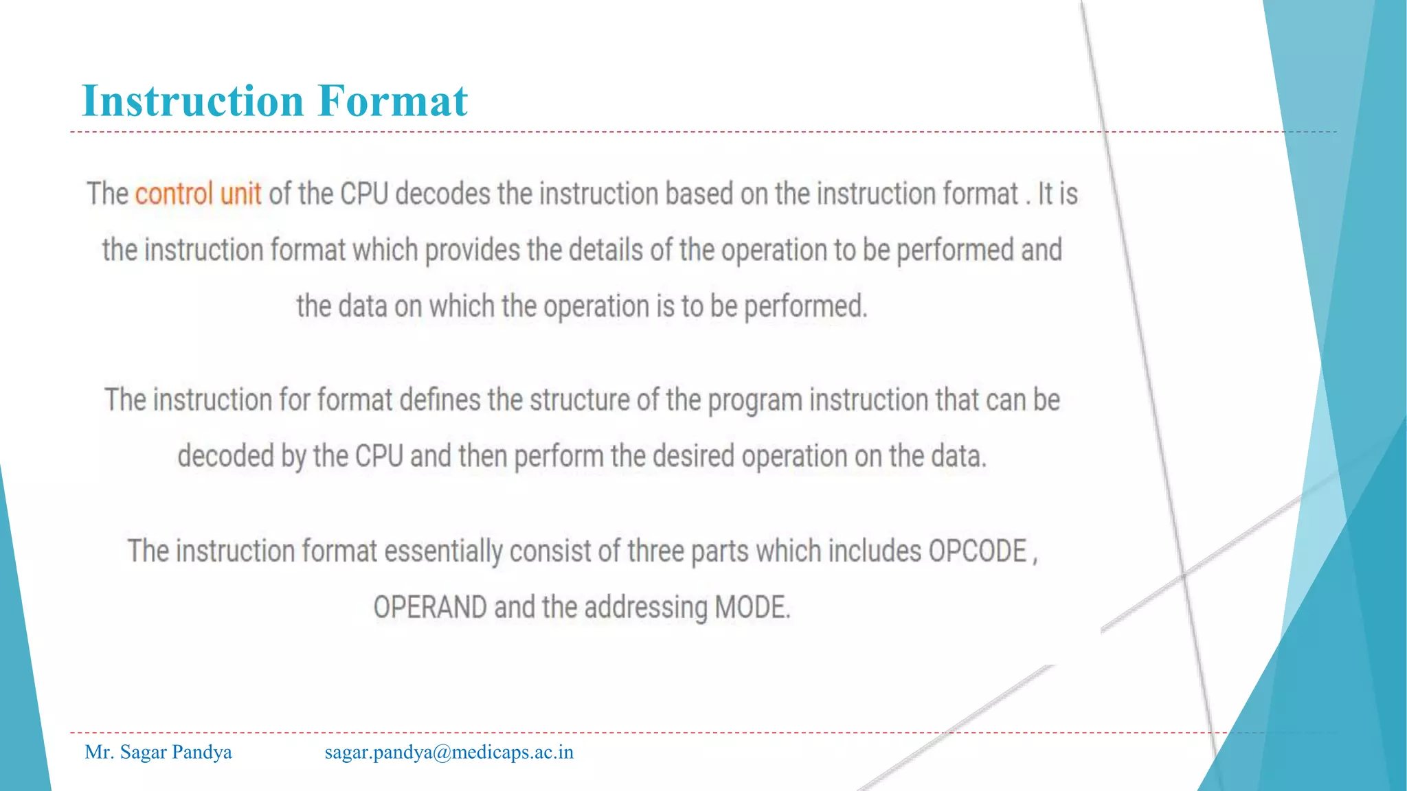 Instruction Format
Mr. Sagar Pandya sagar.pandya@medicaps.ac.in
 