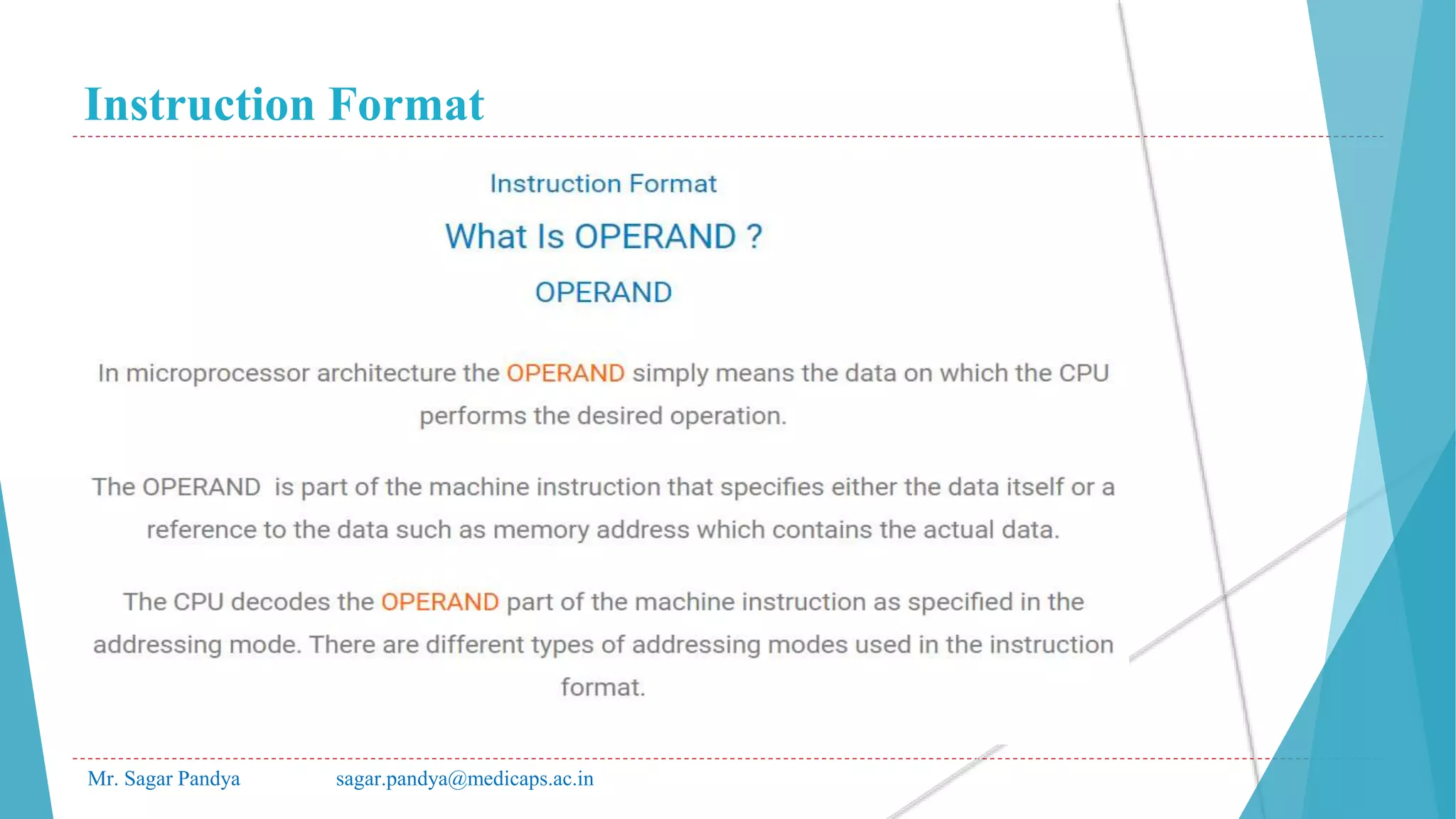 Instruction Format
Mr. Sagar Pandya sagar.pandya@medicaps.ac.in
 