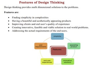 Features of Design Thinking
 