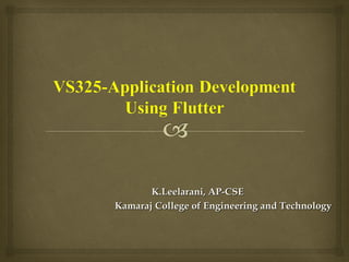 K.Leelarani, AP-CSE
K.Leelarani, AP-CSE
Kamaraj College of Engineering and Technology
Kamaraj College of Engineering and Technology
 