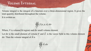Vector Integration: Line Integral, Surface Integral and Volume Integral ...