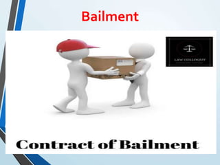 Bailment
 