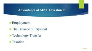 Advantages of MNC Investment
Employment
The Balance of Payment
Technology Transfer
Taxation
105
11/25/2022
 
