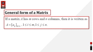 General form of a Matrix
 