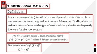 71
3. ORTHOGONAL MATRICES
Definition:
 