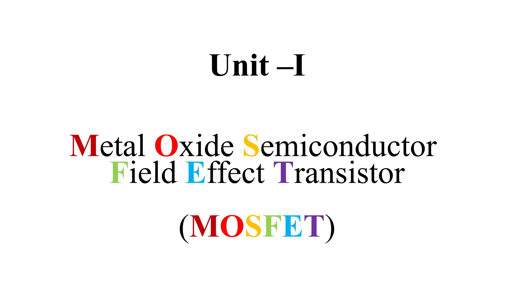 Metal Oxide Semiconductor Field Effect Transistor | PPTX