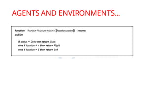 AGENTS AND ENVIRONMENTS…
 
