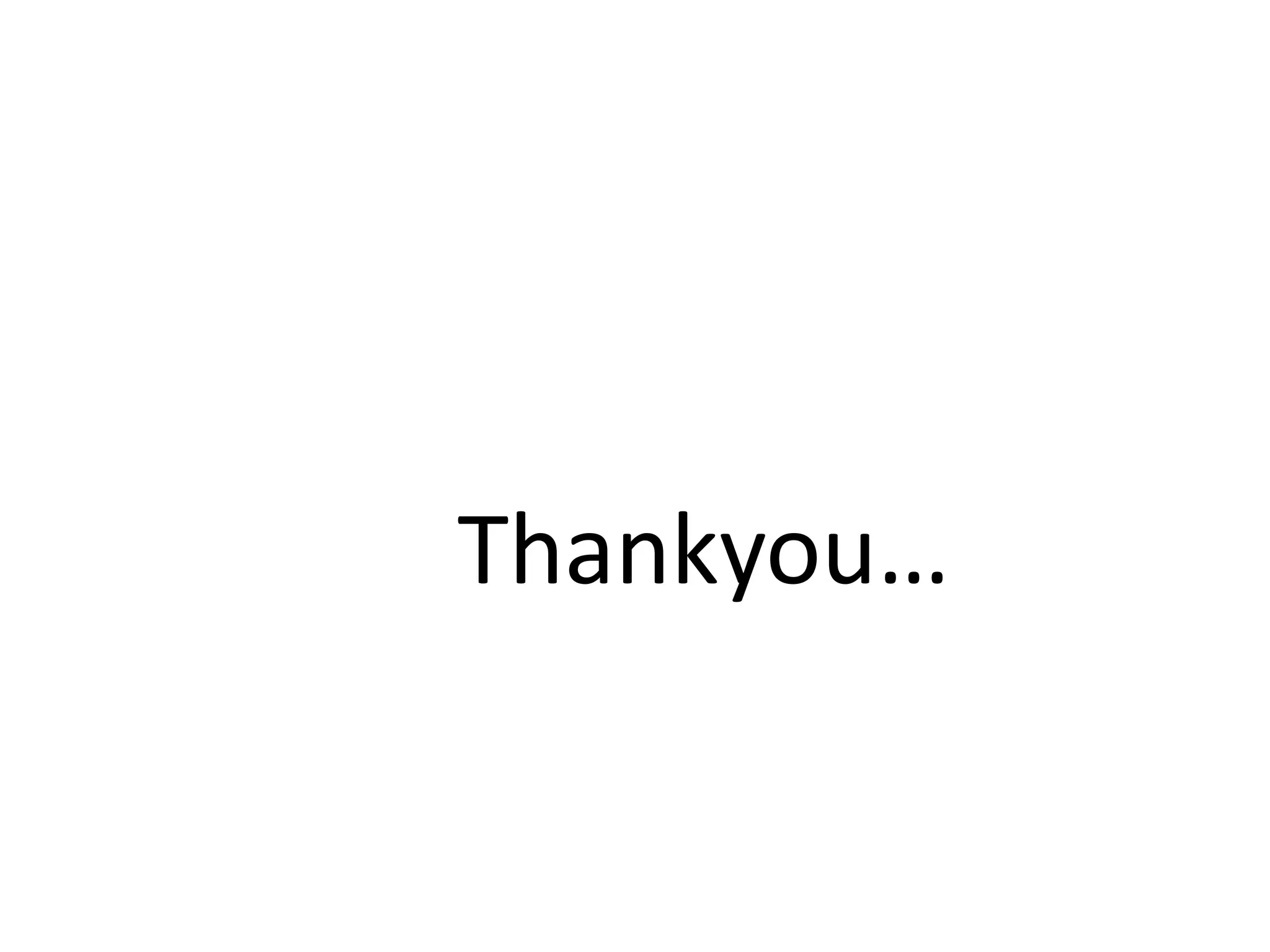 Thankyou…
 