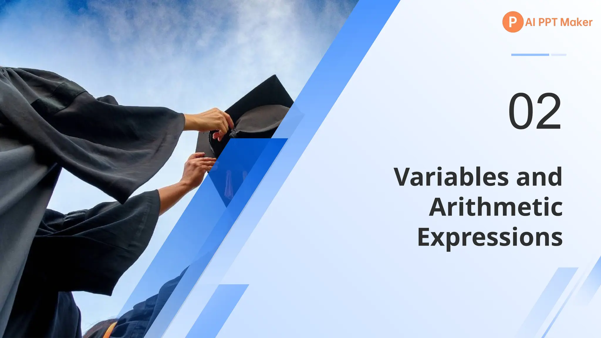 Variables and
Arithmetic
Expressions
02
 