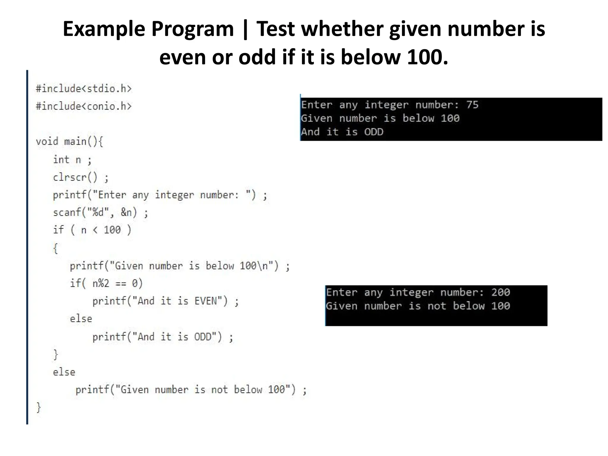 Example Program | Test whether given number is even or odd if it is below 100. 