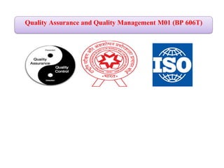 Quality Assurance and Quality Management M01 (BP 606T)
 