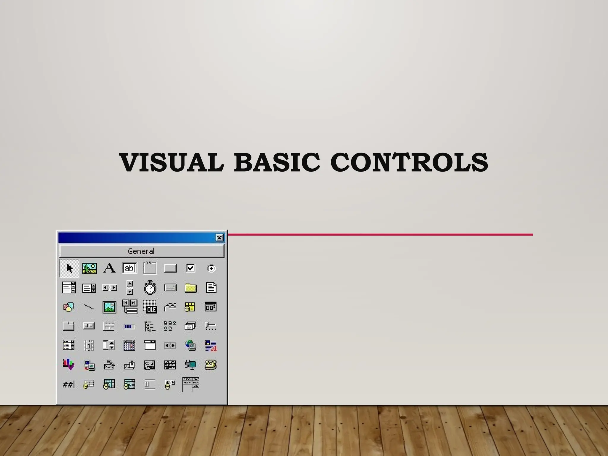 VISUAL BASIC CONTROLS
 