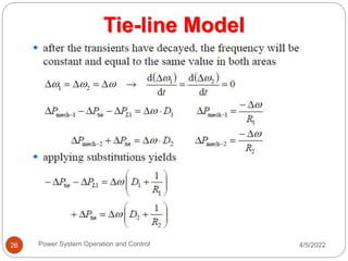 Tie-line Model
4/5/2022
Power System Operation and Control
26
 