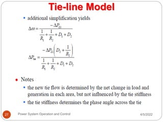 Tie-line Model
4/5/2022
Power System Operation and Control
27
 