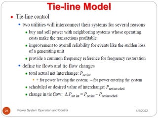 Tie-line Model
4/5/2022
Power System Operation and Control
28
 