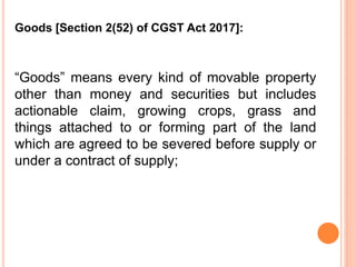 “Goods” means every kind of movable property
other than money and securities but includes
actionable claim, growing crops,...
