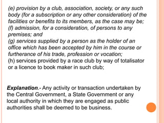 (e) provision by a club, association, society, or any such
body (for a subscription or any other consideration) of the
fac...
