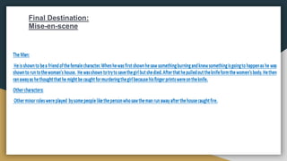 Final Destination:
Mise-en-scene
 