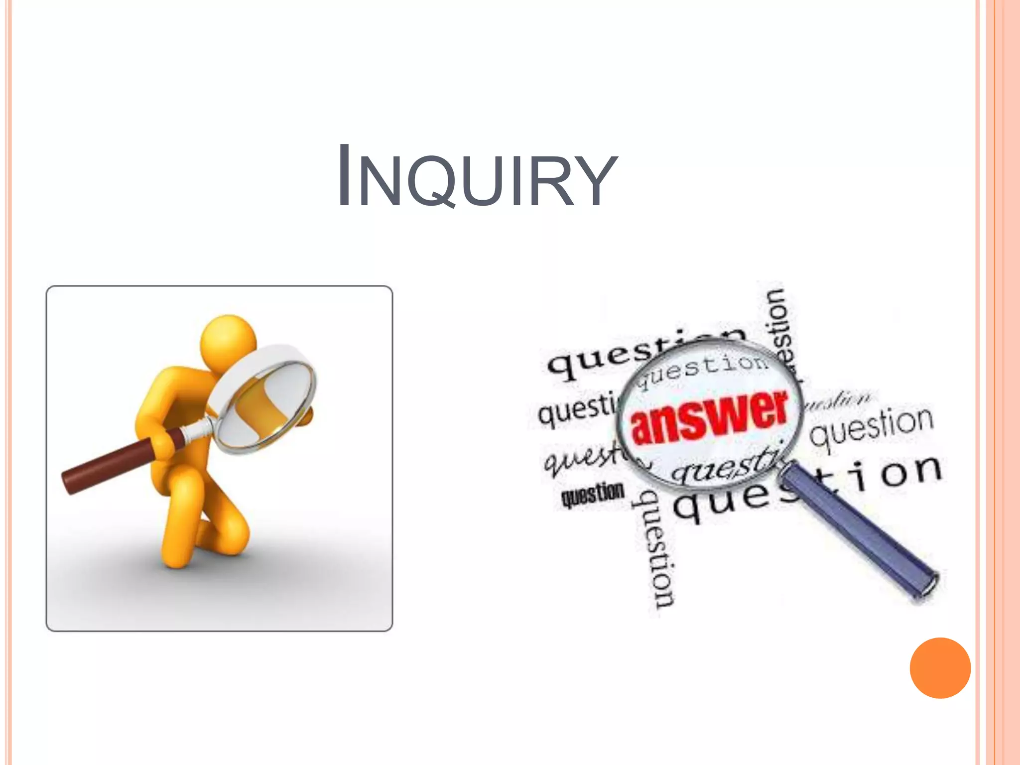 INQUIRY
 