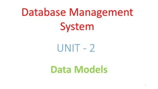 DBMS Unit - 2 - Data Models