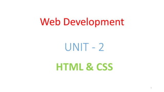 WD - Unit - 2 - HTML & CSS
