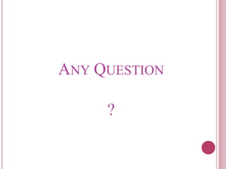 ANY QUESTION
?
 