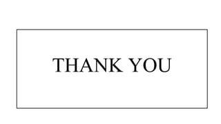 THANK YOU
 