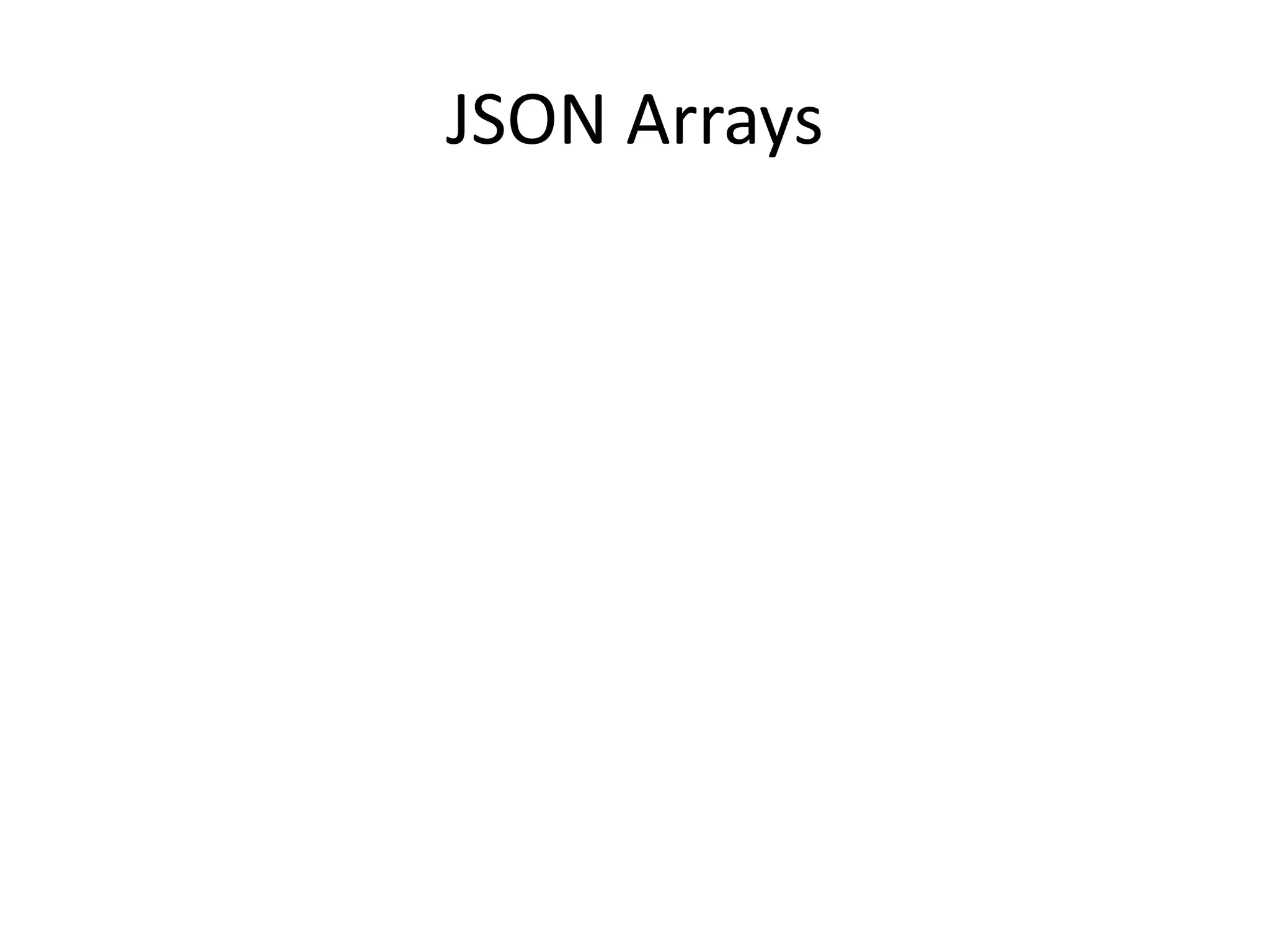 JSON Arrays
 