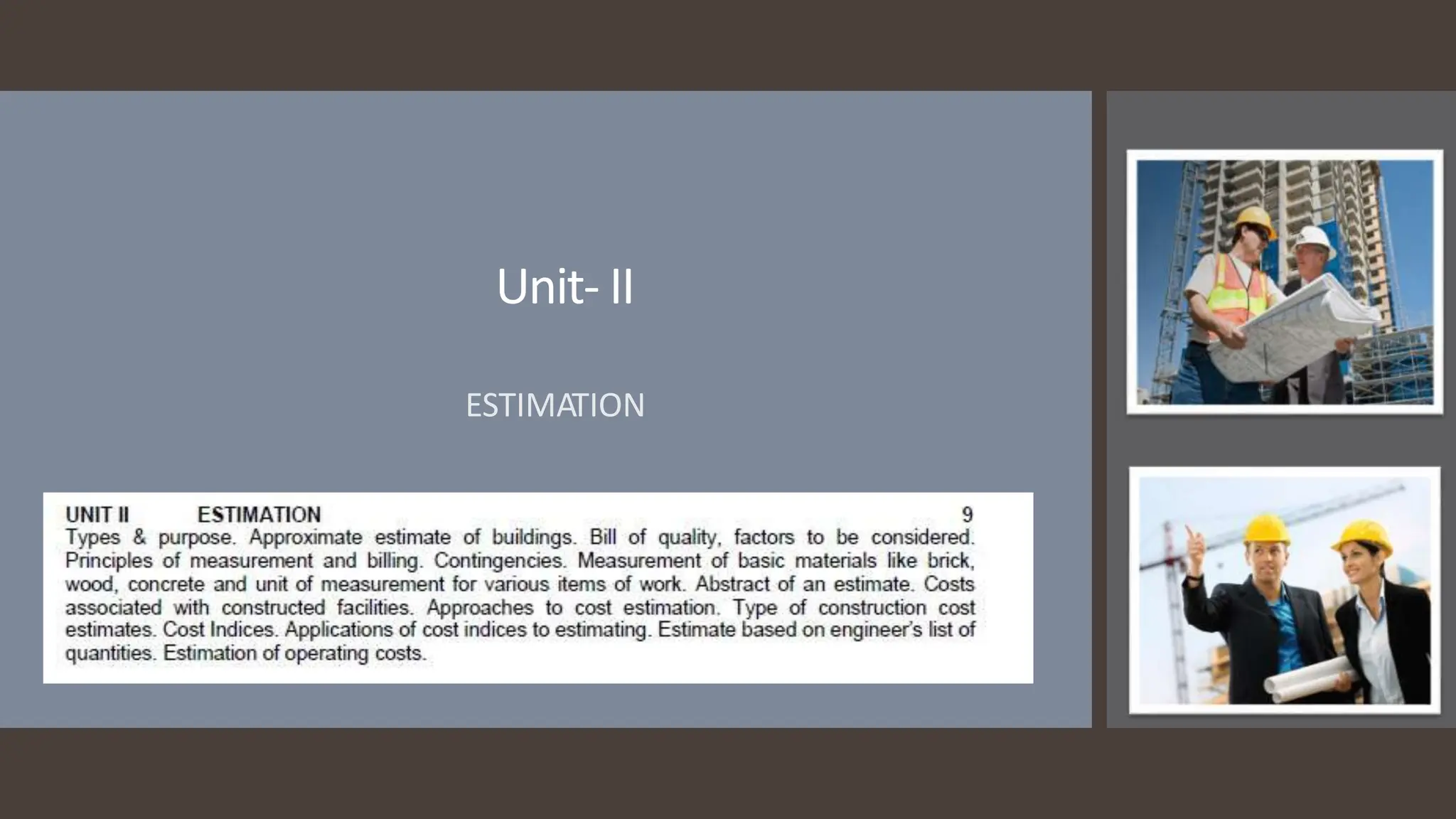 Unit- II
ESTIMATION
 