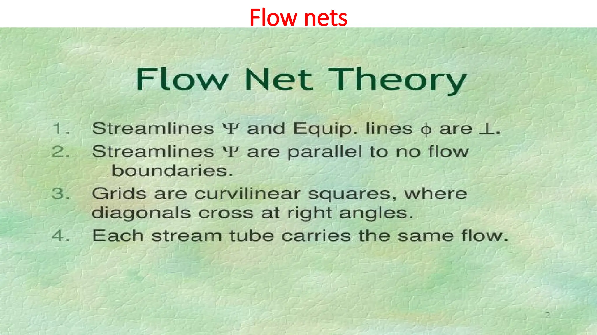 Flow nets
 