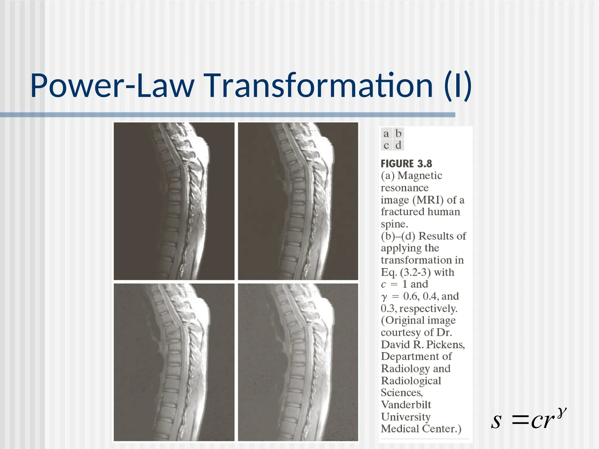 Power-Law Transformation (I)  cr s  