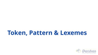 Token, Pattern & Lexemes
 