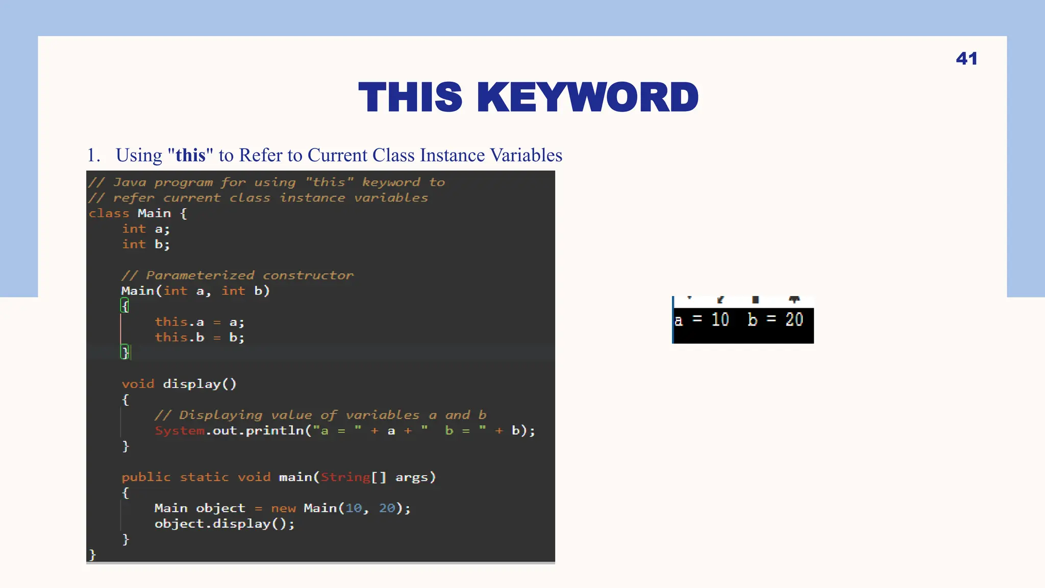 41 THIS KEYWORD 1. Using "this" to Refer to Current Class Instance Variables 