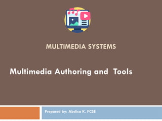 Multimedia system: Authoring system/Software tools | PPT
