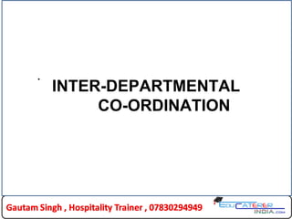 INTER-DEPARTMENTAL
CO-ORDINATION
.
 