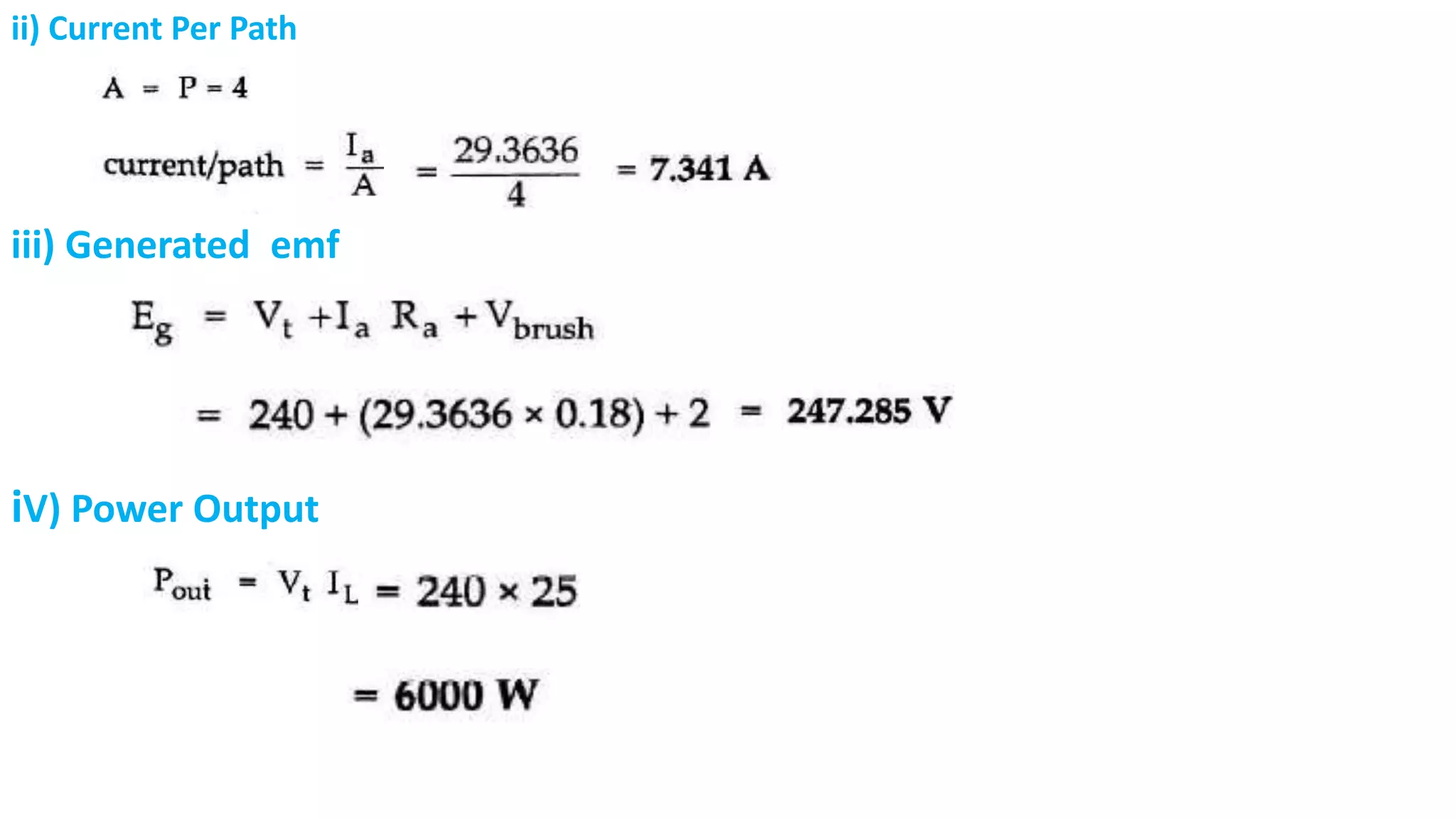 ii) Current Per Path
iii) Generated emf
iV) Power Output
 