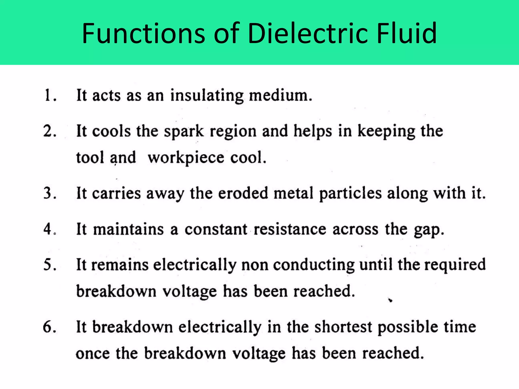 Functions of Dielectric Fluid
 