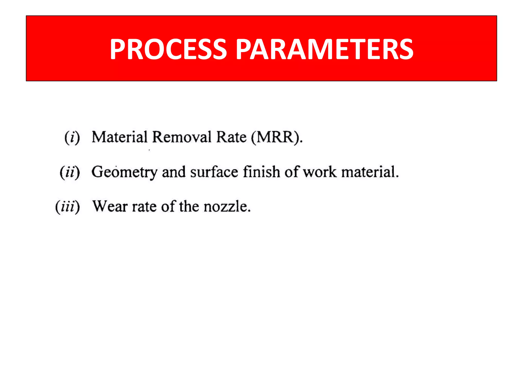PROCESS PARAMETERS
 