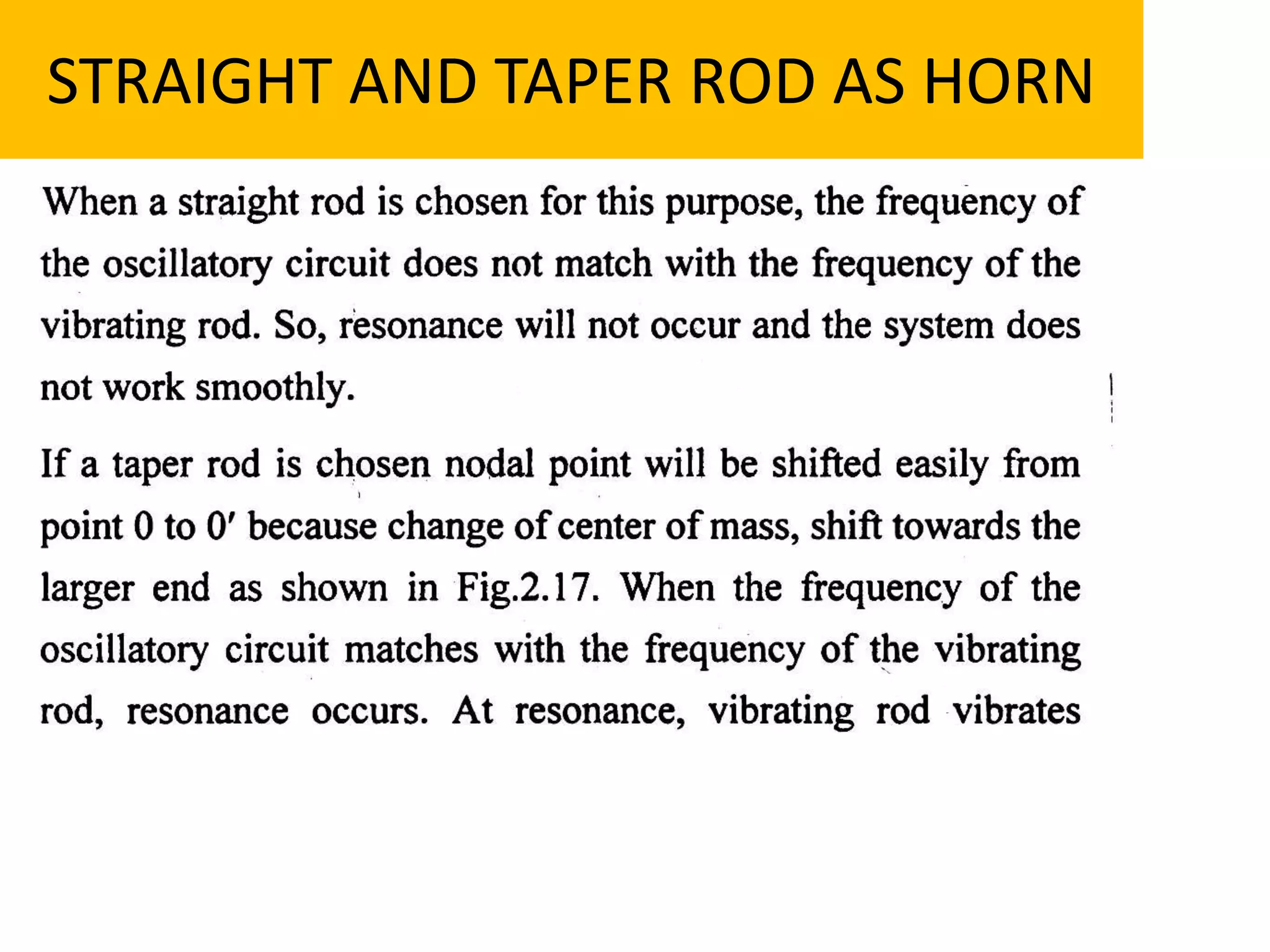 STRAIGHT AND TAPER ROD AS HORN
 