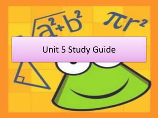 Unit 5 Study Guide
 